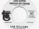 Sam Williams Love Slipped Through My Fingers/Let's Talk It Over - Tower