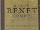KLAUS RENFT COMBO - UNBEQUEM WOLL´N WIR SEIN (RARITÄTEN AUS DEN JAHREN 1971-1975