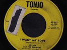 rare R&B Doo Wop 45 SIR JOE & MAIDENS i want my love TONJO Hear