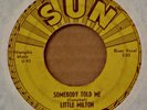 Blues 45-Little Milton-Somebody Told Me-Sun 194-Sounds Great