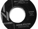 Eddie Foster   **   Do I Love You   / Sweeter As The Days Go By  **   IN