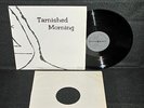 TARNISHED MORNING  