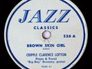 HEAR  Blues 78 rpm CRIPPLE CLARENCE LOFTON Brown Skin Woman JC 526 bill broonzy