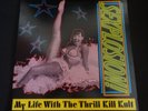 My Life With The Thrill Kill Kult 
