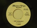J.J. Barnes (dj 45) I AIN'T GONNA DO IT / REAL HUMDINGER   Ric-Tic VG r&b