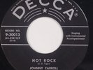 JOHNNY CARROLL: Hot Rock DECCA Rockabilly NM- ’73 Mariano REPRO 45 Super