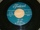 JAMES BROWN - I FEEL THAT OLD FEELING COMING ON / I DON'T KNOW - FEDERAL 12264