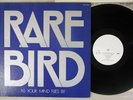 RARE BIRD AS YOUR MIND FLIES BY CHARISMA RJ-7257 Japanese Pressing PROMO LP