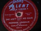 78 RPM - Professor Longhair-Bye Bye Baby / She Ain't Got No Hair on Star Talent