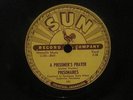 PRISONAIRES A PRISONER'S PRAYER / I KNOW ORIG SUN RECORDS 78 RPM