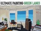 Green Lanes [LP] by Ultimate Painting.
