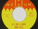 Northern Soul 45 - Bobby Wells - Let's Copp A Groove - Romur - VG++ mp3