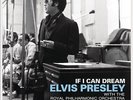 If I Can Dream by Elvis Presley/Royal Philharmonic Orchestra.