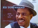 ED TOWNSEND - GLAD TO BE HERE - CAPITOL LP - STEREO PRESSING - 1959 - N. RIDDLE