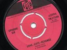 HEAR - EPISODE SIX - LOVE HATE REVENGE - PYE 67 RARE MOD/NORTHERN/PSYCH UK