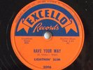 Lightnin’ Slim: Have Your Way/Bad Luck+Trouble | rare Blues 78 rpm V+/V+