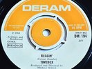 TIMEBOX  Beggin / A Woman That's Waiting, Deram UK 7