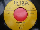 Bill Flagg- Go cat go- TETRA- 4445- US- Orig. Rockabilly