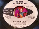 Rare Garage Freakbeat Psych Classic 45 Catapult No Time To Turn Me On EX HEAR