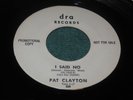 Pat Clayton I Said No / Make Your Love Sacred Northern Soul Classic on dra Promo