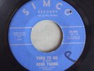 GENE TOONE Turn To Me SIMCO 30,002 Deep Soul / Northern Soul 1966 45rpm