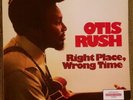 OTIS RUSH Right Time Wrong Place LP Guitar Blues Nick Gravenites