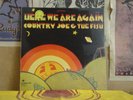 COUNTRY JOE AND THE FISH, HERE WE ARE AGAIN - SEALED LP VSD-79299