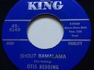 R&B DANCER Otis Redding SHOUT BAMALAMA / FAT GAL King 45 very rare KILLER mod