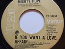 NORTHERN SOUL Mighty Pope IF YOU WANT A LOVE AFFAIR RCA 45 rare Canadian