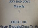 The Cure - Close To Me - Never Enough / Jon Bon Jovi - Miracle Rare 12