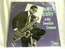 JAMES MOODY & His Swedish Crowns 1949 Arne Domnerus SEALED LP
