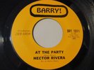 EX++ RARE 1966 LATIN SOUL BOOGALOO 45, HECTOR RIVERA, AT THE PARTY / DO IT TO ME