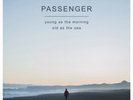 PASSENGER 'YOUNG AS THE MORNING OLD AS THE SEA' VINYL LP (2016)