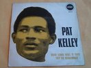 PAT KELLEY  HOW LONG WILL IT / TAKE TRY TO REMEMBER  7