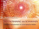 Mentaltraining der Schamanen   Oliver Driver    9783843481663