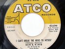 BEN E KING-I CAN'T BREAK THE NEWS TO MYSELF /GOODNIGHT MY LOVE ON ATCO NORTHERN