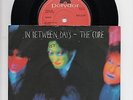 THE CURE - IN BETWEEN DAYS 7