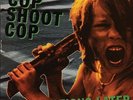 Cop Shoot Cop - Ask Questions Later