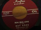 RAY AGEE-REAL REAL LOVE-KRAFTON 620. VG++