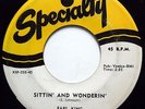 EARL KING 45 Sittin' & Wonderin' / Funny Face R&B bb3436