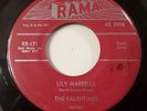 The Valentines .  Lily Maebelle b/w Falling For You . 1957 Rama 45 rpm VG LISTEN