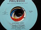 CHARLIE FEATHERS PHILWOOD REPRO LABEL 45 STUTTERIN CINDY     HARD TO FIND