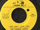 The Carbon Copies Baby I'm Coming Home/Just Don't Love You 45 Rare Soul R&B