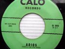 the FIVE DISCS 45 Adios b/w My baby loves me FLAT PRINT Calo label DOOWOP e7542