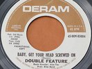 Garage Psych Pop 45 – DOUBLE FEATURE – Baby, Get Your Head Screwed On – DERAM