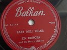Ed Korosa - 78rpm single 10-inch – Balkan #S117 Baby Doll Polka
