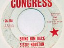 SISSIE HOUSTON Bring Him Back CONGRESS 45 northern soul 7” original 1966