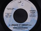 COKE ESCOVEDO: Make It Sweet / Rebirth 45 (dj, sm tol) Soul