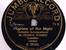 GEORGE FORMBY SNR SIGNED 78 - PILGRIMS OF THE NIGHT - FATHER COAXED HER IN