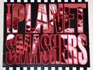 The Planet Smashers 1995 Import Red Color Vinyl LP Playtested UWR009 Self-Titled
